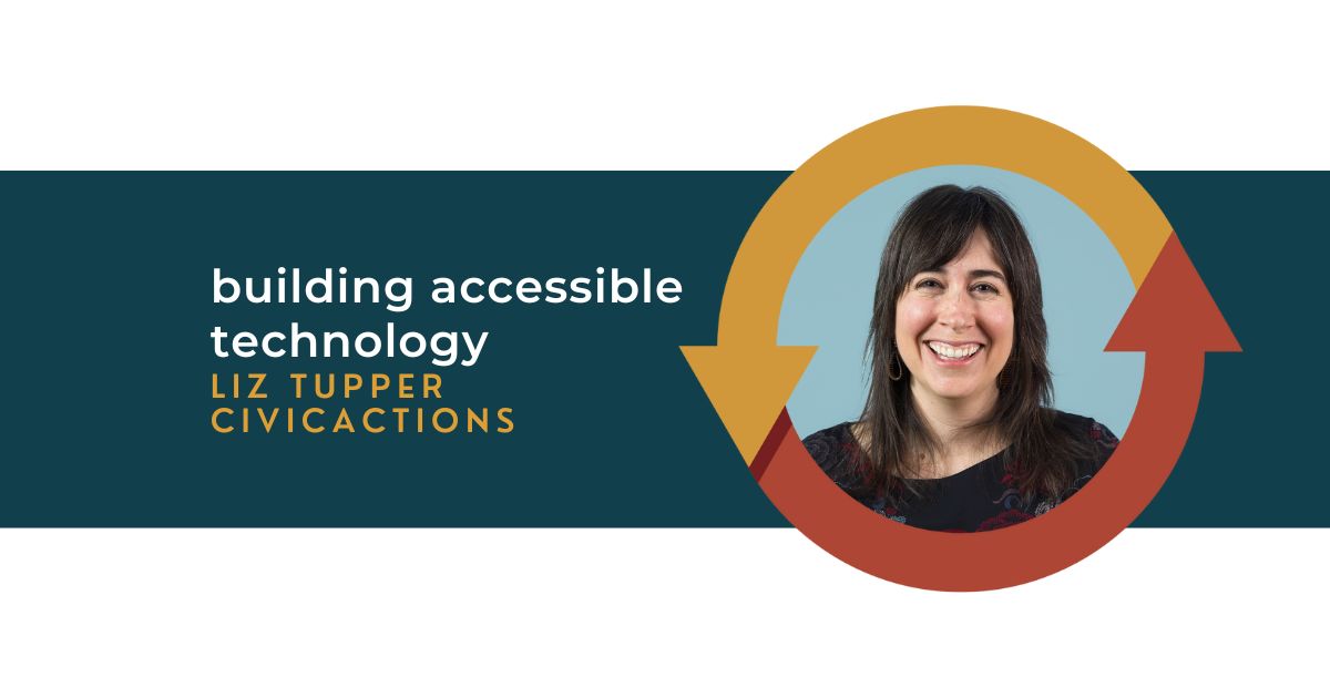 128: Building Accessible Technology with Liz Tupper of CivicActions