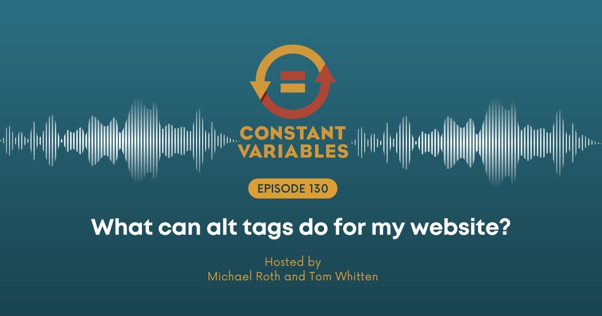 130: What Can Alt Tags Do for My Website?