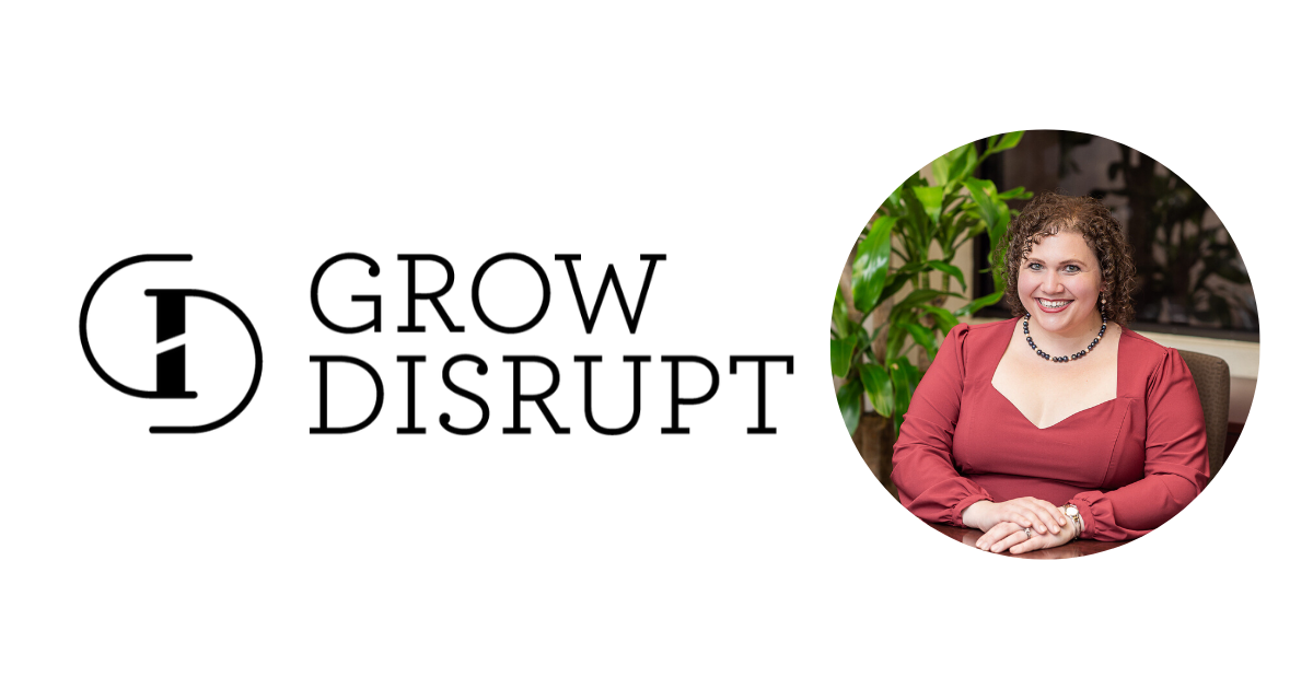 35: Disrupting Your Business for Growth with Stephanie Scheller of Grow Disrupt