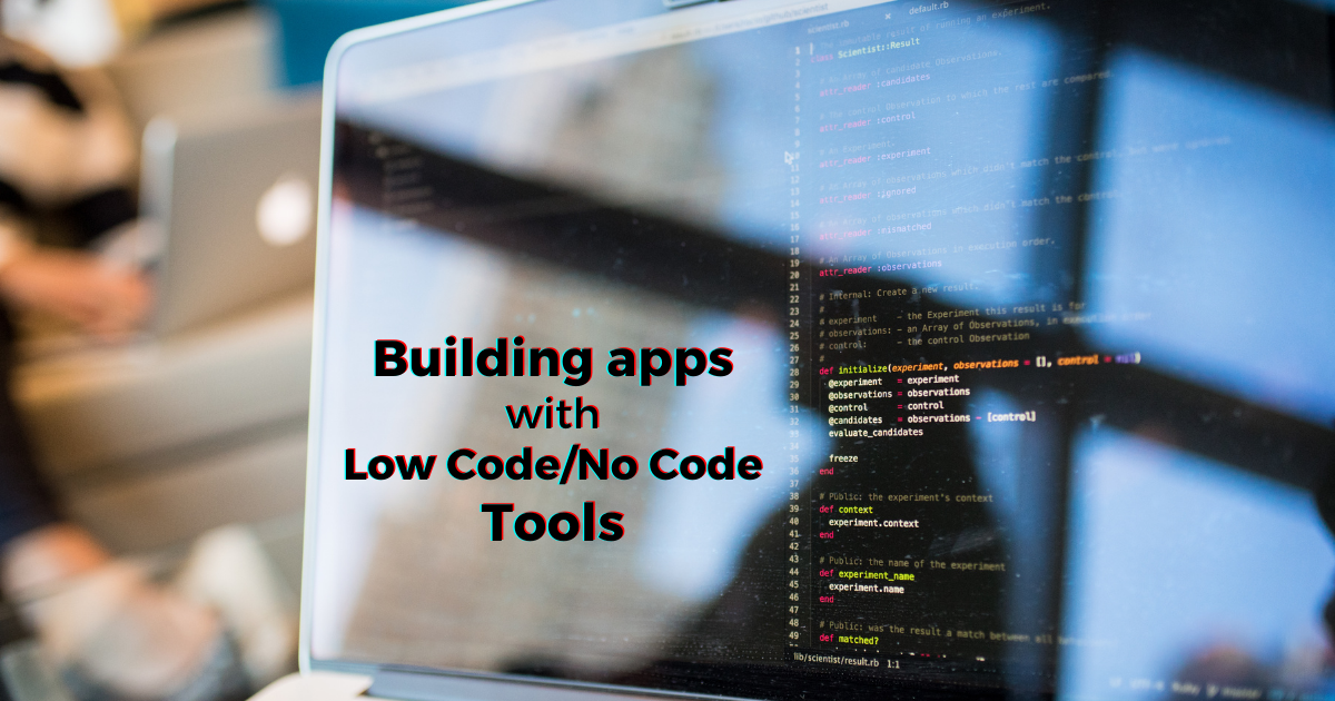 61: Building Apps with Low Code/No Code Development Tools