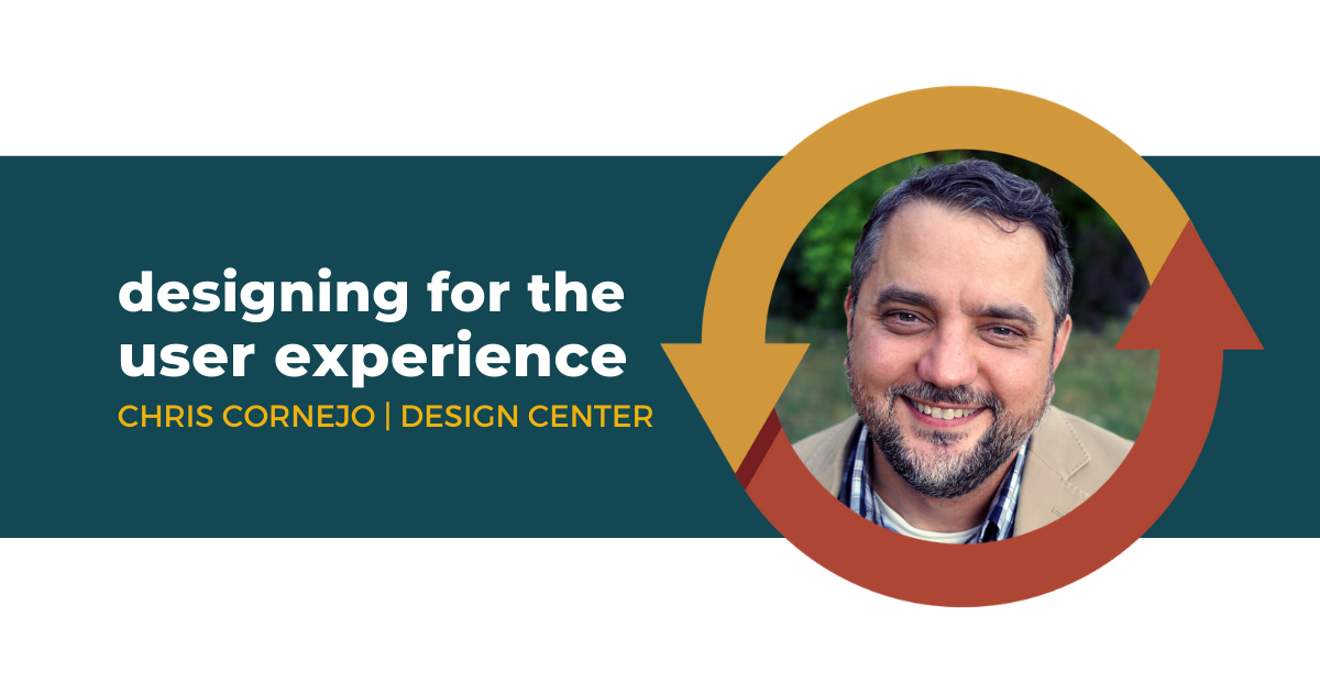70: Designing for the User Experience with Chris Cornejo of Design Center