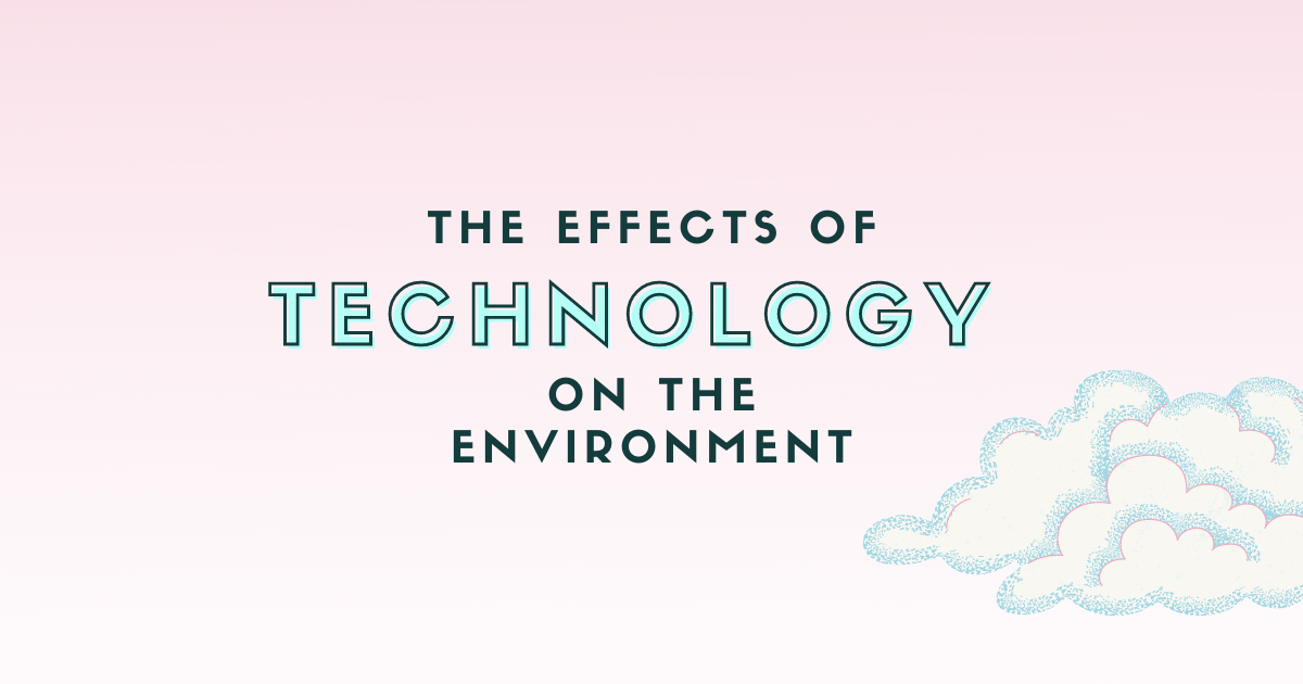 73: The Effects of Technology on the Environment