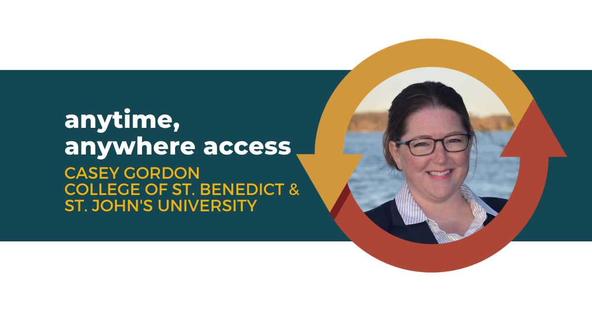 81: Anytime, Anywhere Access with Casey Gordon of the College of Saint Benedict and Saint John’s University