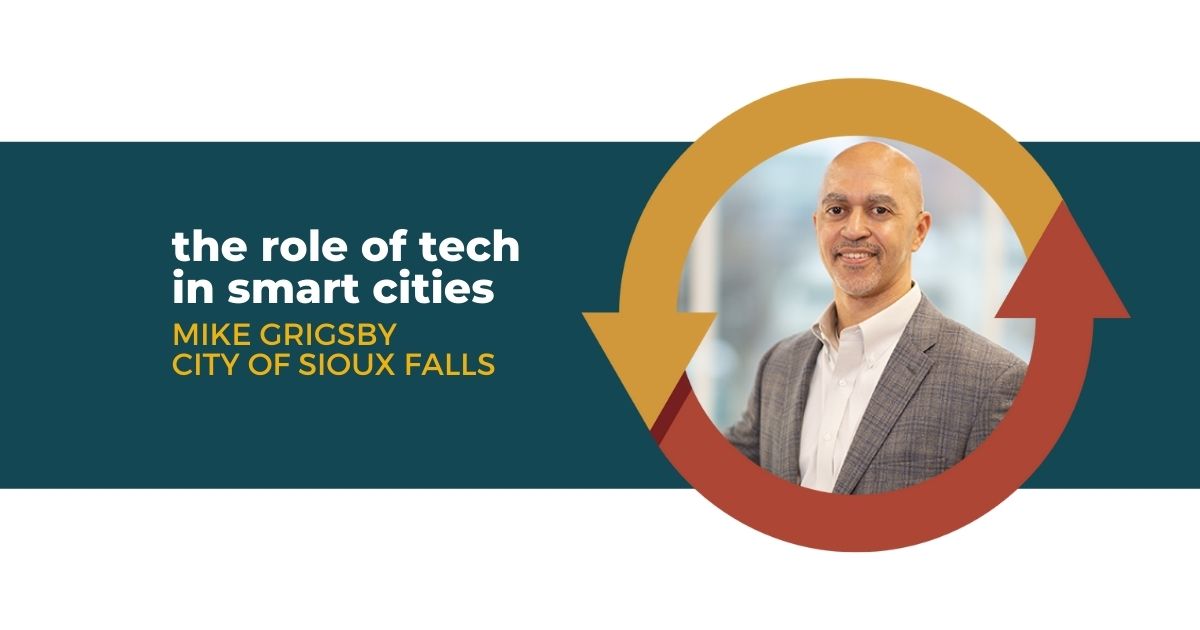 92: The Role of Tech in Smart Cities with Mike Grisby of the City of Sioux Falls